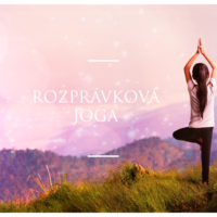 rozpravkova joga pre deti žilina zilina cvičenie pre deti študio zdravého pohybu pilates zdravý chrbát rozvoj motoriky rozpravkova joga pre deti žilina zilina cvičenie pre deti študio zdravého pohybu pilates zdravý chrbát rozvoj motoriky
